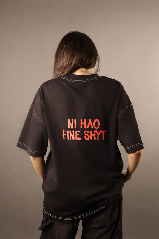 Ni Hao Fine Shyt Tee